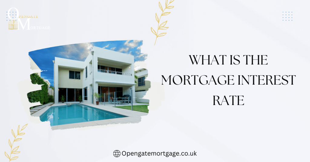 What Is The Mortgage Interest Rate
