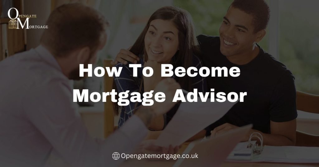 How To Become Mortgage Advisor